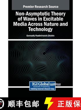 【3-4周达】Non-Asymptotic Theory of Waves in Excitable Media Across Nature and Technology [9781668477458]
