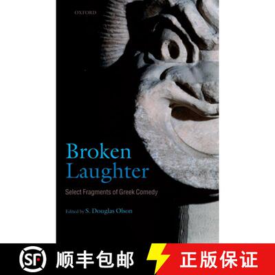【3-4周达】精装 Broken Laughter: Select Fragments of Greek Comedy [9780199287857]