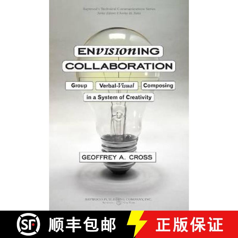 【3-4周达】Envisioning Collaboration: Group Verbal-Visual Composing in a System of Creativity [9780895034007]