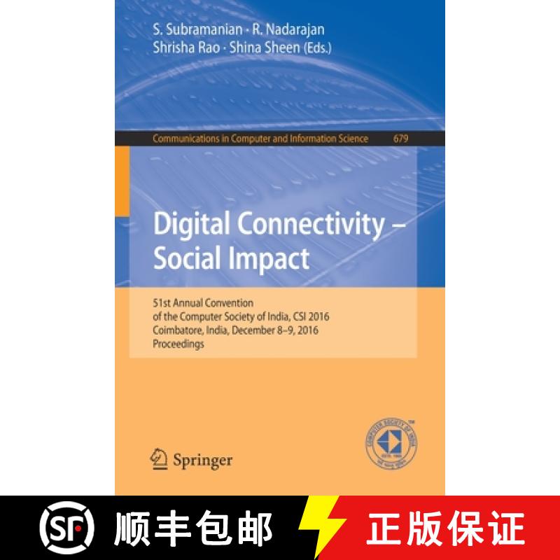 【3-4周达】Digital Connectivity – Social Impact: 51st Annual Convention of the Computer Society of I... [9789811032738]