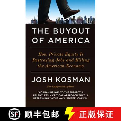 【2-3周达】The Buyout of America: How Private Equity Is Destroying Jobs and Killing the American Economy [9781591843696]