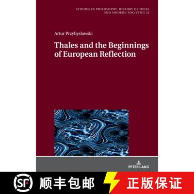【3-4周达】Thales and the Beginnings of European Reflection [9783631882405]