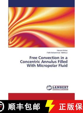 预订 Free Convection in a Concentric Annulus Filled With Micropolar Fluid [9783659275517]