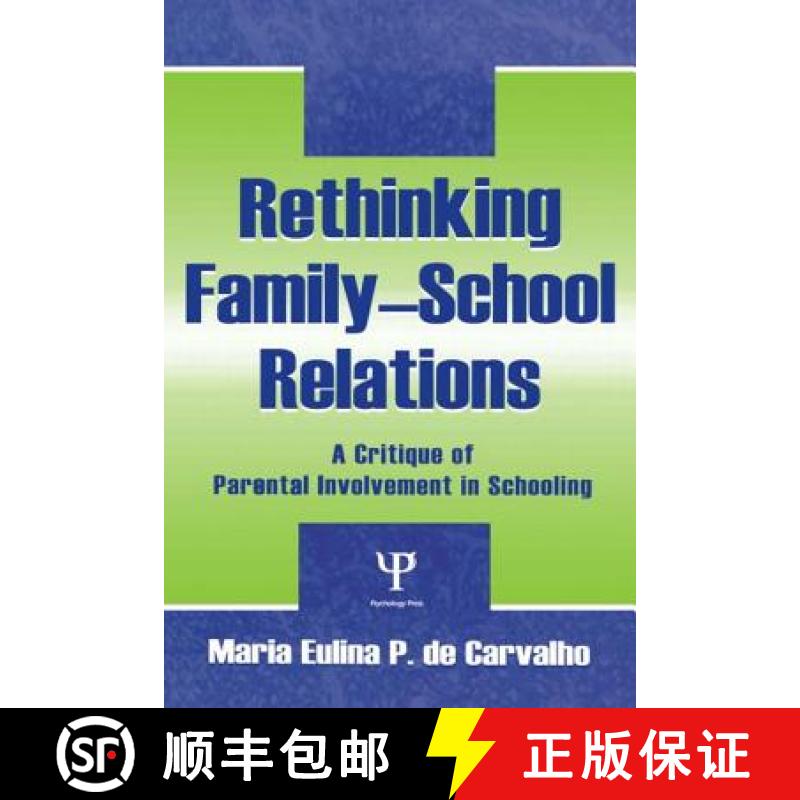 【3-4周达】Rethinking Family-school Relations : A Critique of Parental involvement in Schooling [9780805834963]