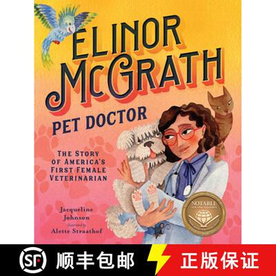 【3-4周达】精装 Elinor McGrath, Pet Doctor: The Story of America's First Female Veterinarian [9781506492032]