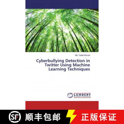 预订 Cyberbullying Detection in Twitter Using Machine Learning Techniques [9786139932498]