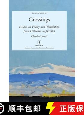 【3-4周达】Crossings: Essays on Poetry and Translation from Hölderlin to Jaccottet [9781839541544]