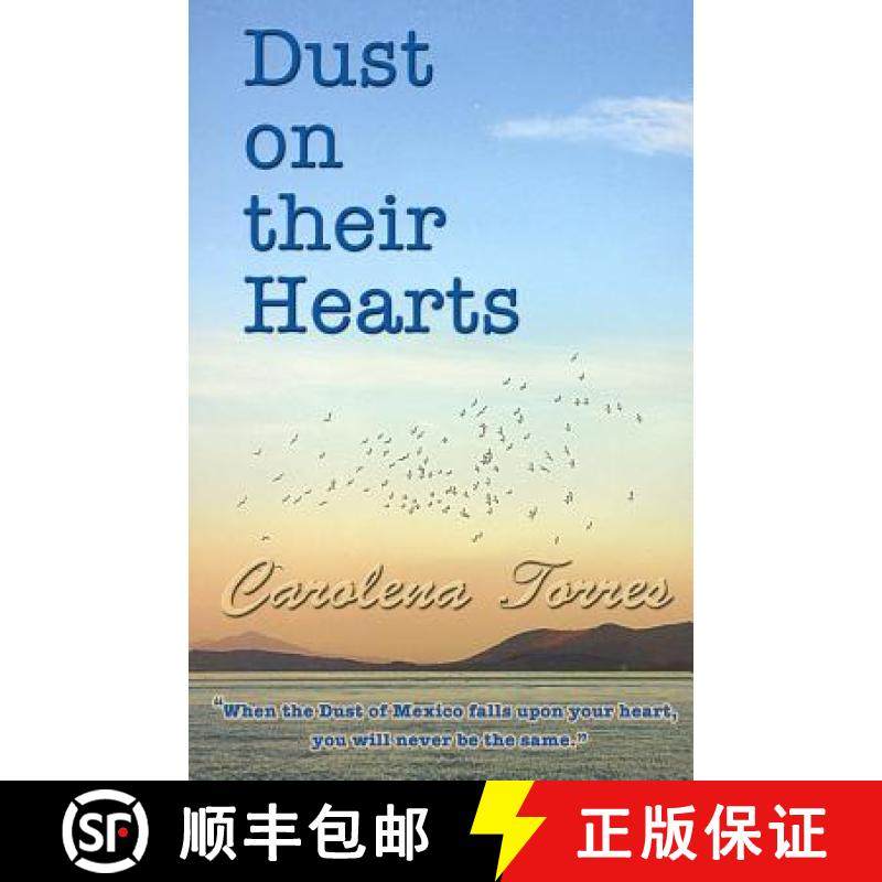 预订 Dust on their Hearts: When the dust of Mexico falls upon your heart, you will never be the same. [9780615803524]