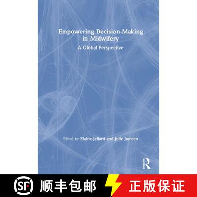 【3-4周达】精装 Empowering Decision-Making in Midwifery: A Global Perspective [9780367027261]