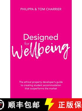 【3-4周达】Designed for Wellbeing: The ethical property developer's guide to creating student accommo... [9781781334225]