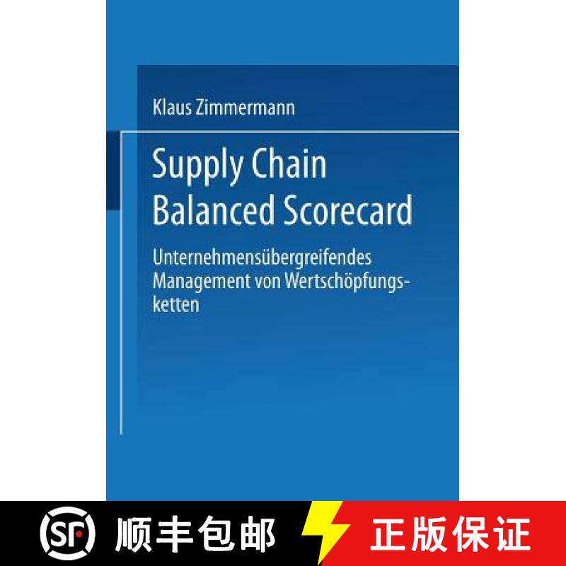 【3-4周达】Supply Chain Balanced Scorecard : Unternehmensübergreifendes Management von Wertschöpfun... [9783824478408]