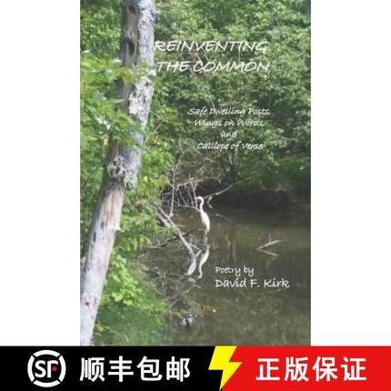 预订 Reinventing the Common: Safe Dwelling Posts, Wings on Words, and Calliope of Verse [9781937588786]