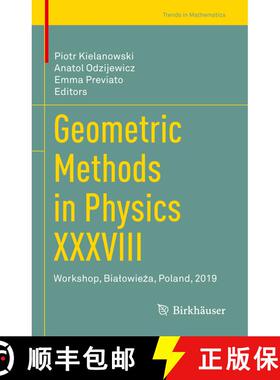 【3-4周达】Geometric Methods in Physics XXXVIII: Workshop, Bialowieża, Poland, 2019 [9783030533045]