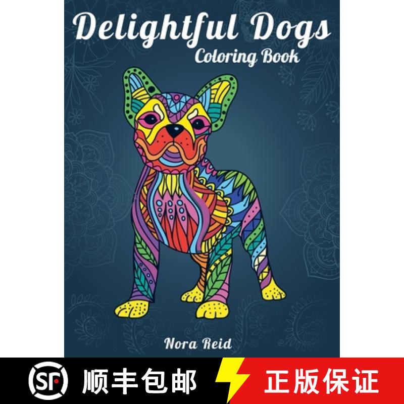 【3-4周达】Delightful Dogs Coloring Book: Creative Relaxation, Mindfulness & Meditation For Adults [9781922531049]