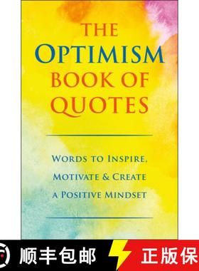 【3-4周达】The Optimism Book of Quotes: Words to Inspire, Motivate & Create a Positive Mindset [9781578269181]