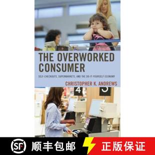 and Yourself Consumer 4周达 The Supermarkets 9781498543804 Economy Self Overworked Checkouts the