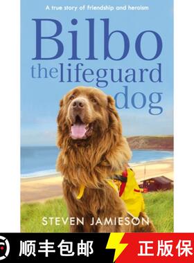 【3-4周达】Bilbo the Lifeguard Dog: A true story of friendship and heroism [9781509821419]
