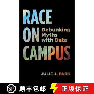 【3-4周达】Race on Campus: Debunking Myths with Data [9781682532324]