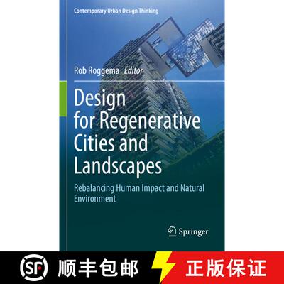 【3-4周达】Design for Regenerative Cities and Landscapes : Rebalancing Human Impact and Natural Envir... [9783030970253]