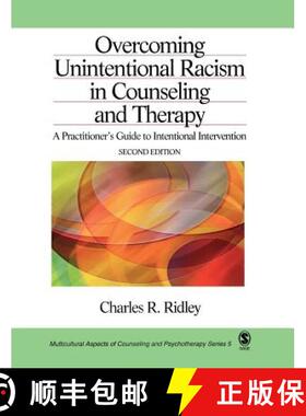 【3-4周达】精装 Overcoming Unintentional Racism in Counseling and Therapy: A Practitioner's Guide to ... [9780761919810]