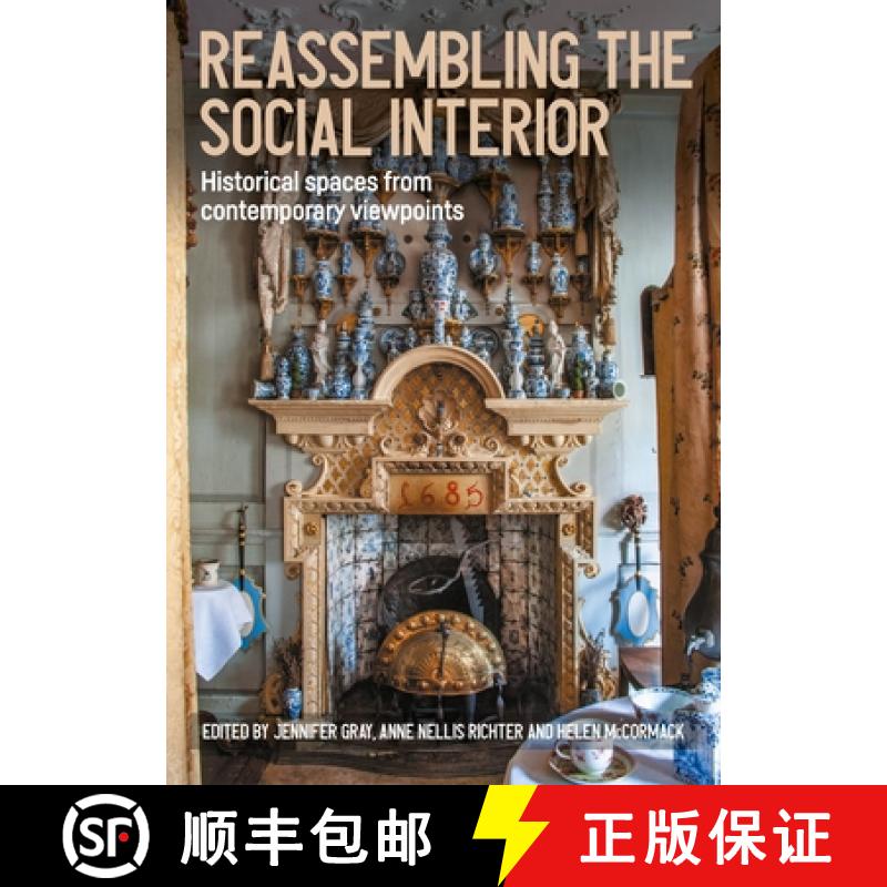 预订 Reassembling the Social Interior: Historical Spaces from Contemporary Viewpoints [9781526176912]