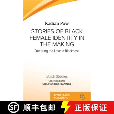 【3-4周达】Stories of Black Female Identity in the Making: Queering the Love in Blackness [9781915271457]