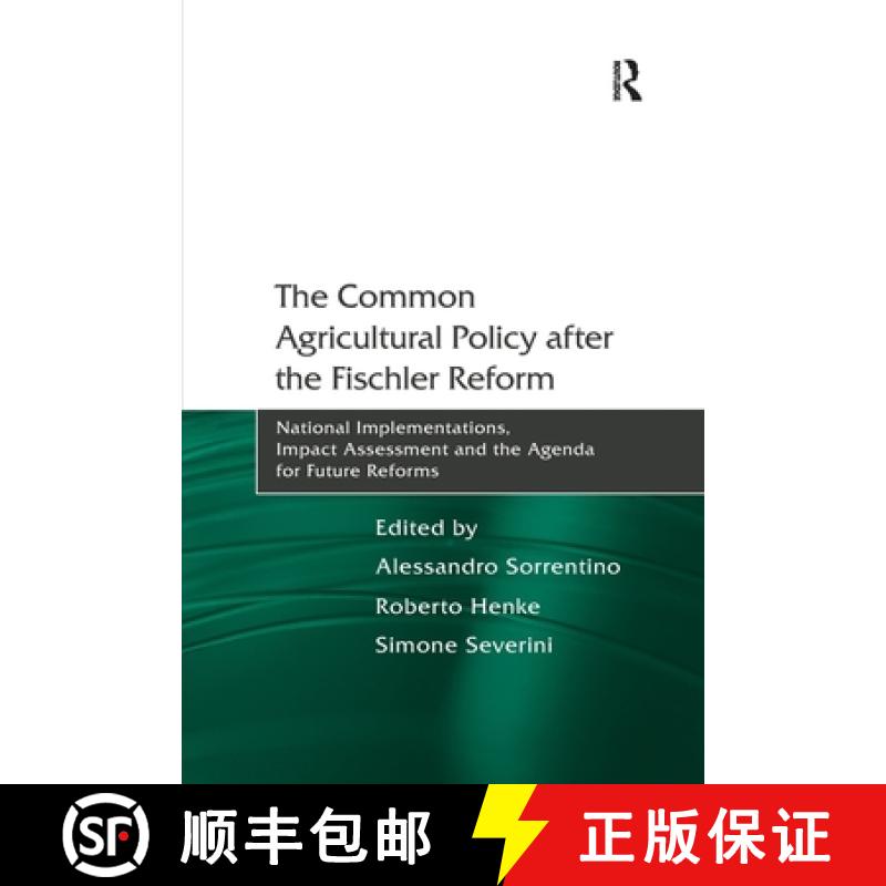 【3-4周达】The Common Agricultural Policy after the Fischler Reform: National Implementations, Impact... [9781138250796]