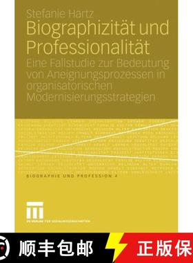 【3-4周达】Biographizität und Professionalität : Eine Fallstudie zur Bedeutung von Aneignungsprozes... [9783810040732]