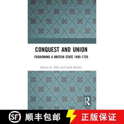 【3-4周达】Conquest and Union: Forging a Multi-National British State 1485-1707 [9780582209633]