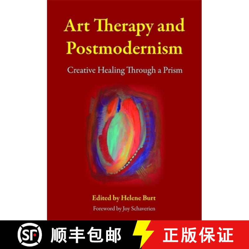【3-4周达】Art Therapy and Postmodernism: Creative Healing Through a Prism [9781849052535]