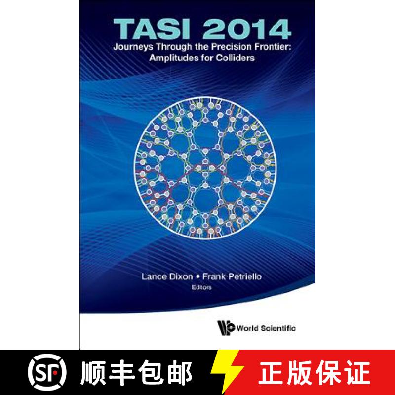 【3-4周达】Journeys Through The Precision Frontier: Amplitudes For Colliders (Tasi 2014) - Proceeding... [9789814678759]
