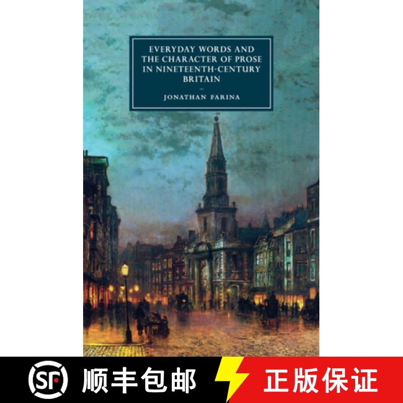 【3-4周达】Everyday Words and the Character of Prose in Nineteenth-Century Britain: - Everyday Words ... [9781316632789]
