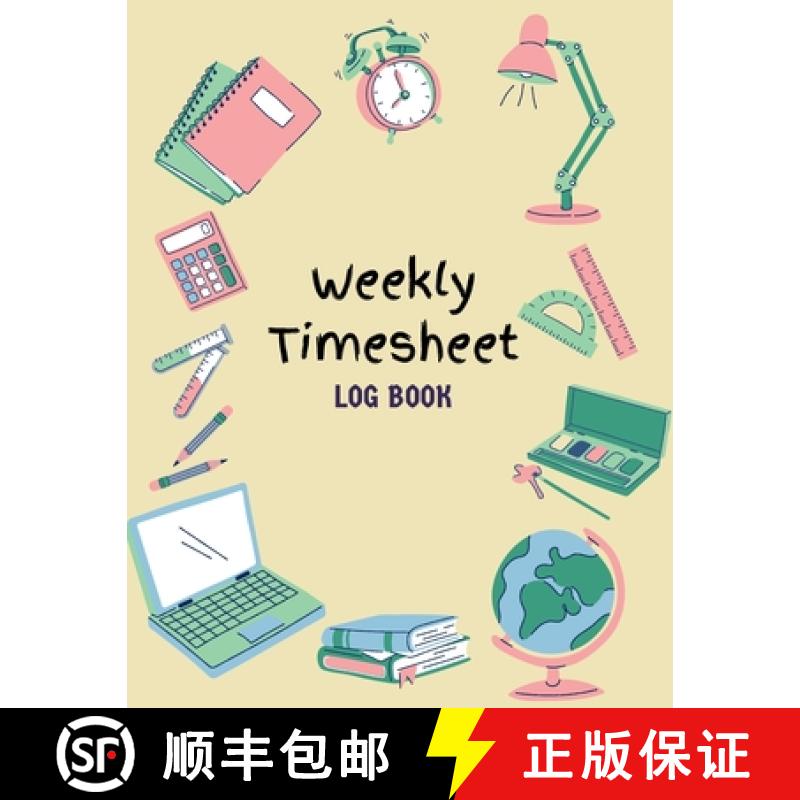 预订 Work Hours Logbook: Weekly Timesheet Log Book | Employee Time Log | In And Out Sheet | Time shee... [9781803858036]