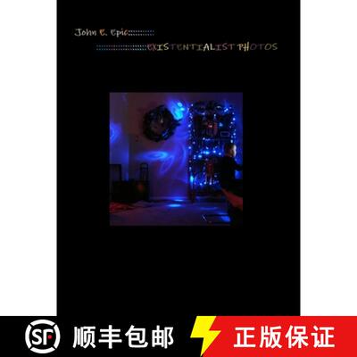 【3-4周达】John E. Epic::::::::::::::::::::::::::::::::EXISTENTIALIST PHOTOS [9781300536178]