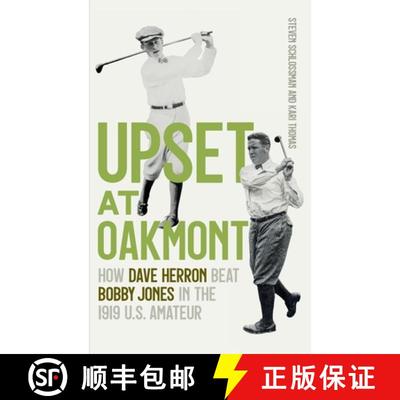【3-4周达】Upset at Oakmont – How Dave Herron Beat Bobby Jones in the 1919 U.S. Amateur [9780820373478]
