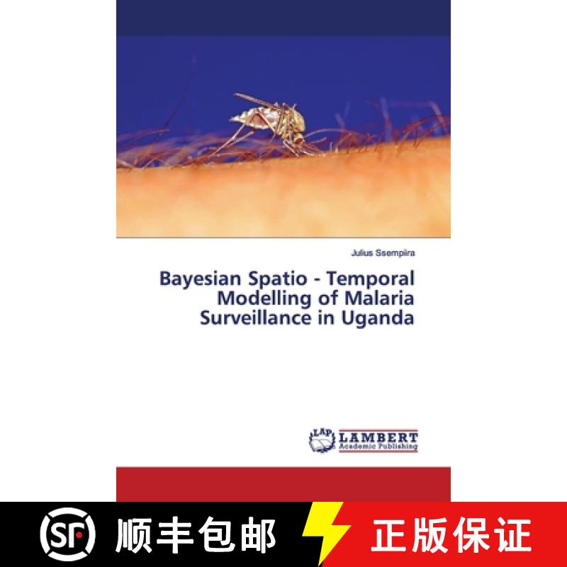 预订 Bayesian Spatio - Temporal Modelling of Malaria Surveillance in Uganda [9783659868115]