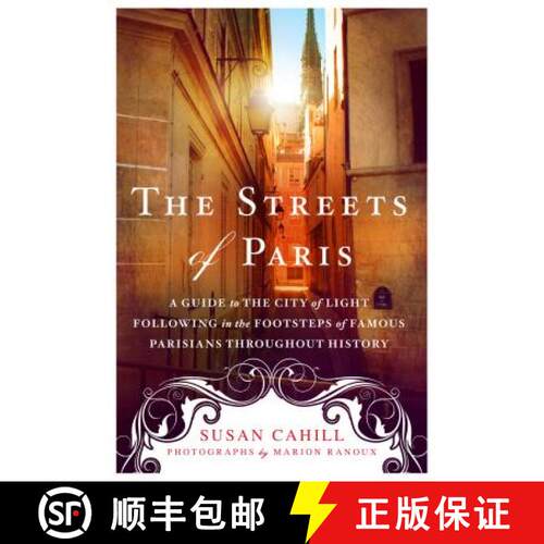 【3-4周达】The Streets of Paris: A Guide to the City of Light Following in the Footsteps of Famous Pa... [9781250074324]