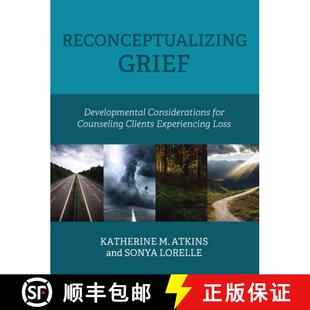 for Developmental Counseling ... Reconceptualizing Experiencing 3周达 9798823357173 Grief Clients Considerations
