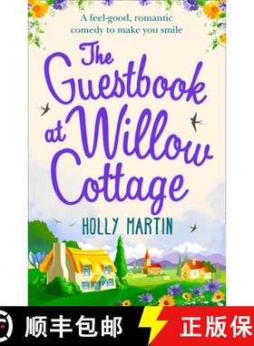 【3-4周达】Guestbook At Willow Cottage: A Feel-Good, Romantic Comedy to Make You Smile [9781848457713]