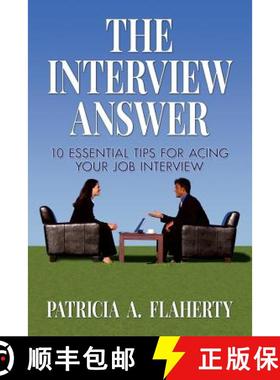 预订 The Interview Answer: 10 Essential Tips for Acing Your Job Interview [9780692505656]