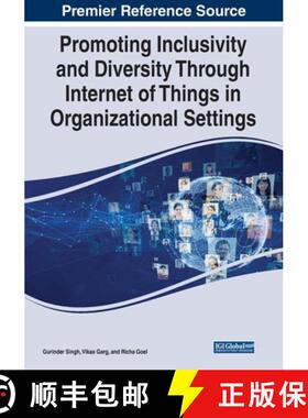 【3-4周达】Promoting Inclusivity and Diversity Through Internet of Things in Organizational Settings [9781668455760]