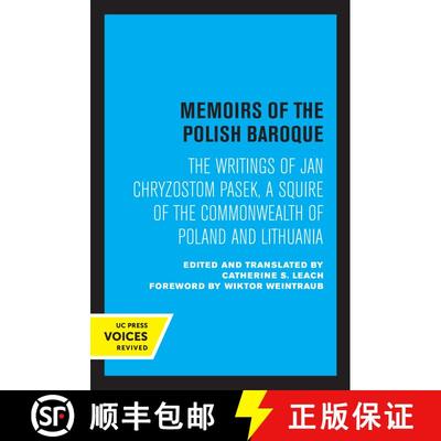 【3-4周达】Memoirs of the Polish Baroque: The Writings of Jan Chryzostom Pasek, a Squire of the Commo... [9780520326668]