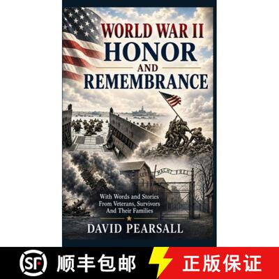 【3-4周达】精装 World War II - Honor and Remembrance: With Words and Stories From Veterans, Survivors... [9798349490323]
