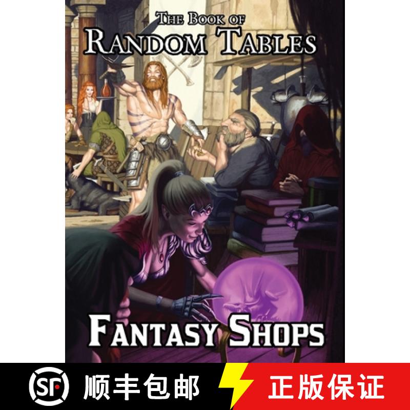 【2-3周达】The Book of Random Tables: Fantasy Shops: Generate Shops for Fantasy Role-Playing Games [9781952089220]