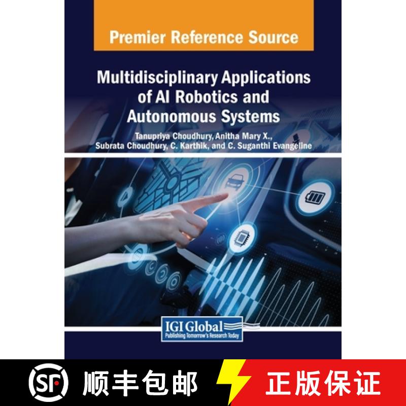 【2-3周达】Multidisciplinary Applications of AI Robotics and Autonomous Systems [9798369357682]