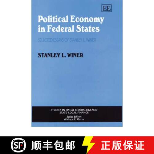 【3-4周达】精装 Political Economy in Federal States: Selected Essays of Stanley L. Winer: Selected Es... [9781840647815]