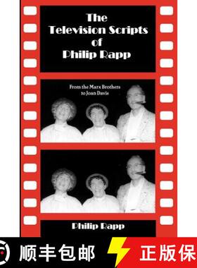 【3-4周达】The Television Scripts of Philip Rapp: From the Marx Brothers to Joan Davis [9781593930707]