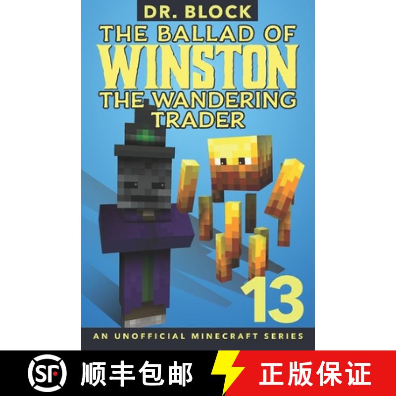 【2-3周达】The Ballad of Winston the Wandering Trader, Book 13: An Unofficial Minecraft Book [9781951728878]
