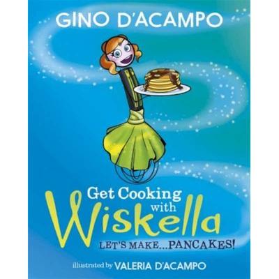 【4周达】Get Cooking with Wiskella: Let's Make ... Pancakes! [9781529361407]