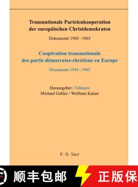 预订 Transnationale Parteienkooperation der europaischen Christdemokraten: Dokumente 1945-1965 / Coop... [9783598116551]